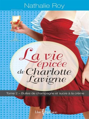 cover image of La Vie épicée de Charlotte Lavigne, tome 2